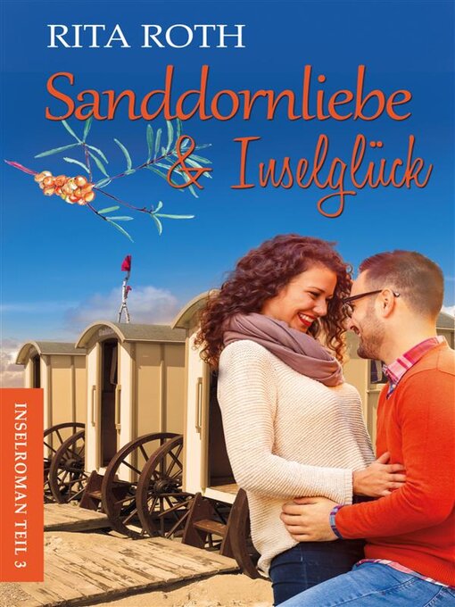 Title details for Sanddornliebe & Inselglück by Rita Roth - Available